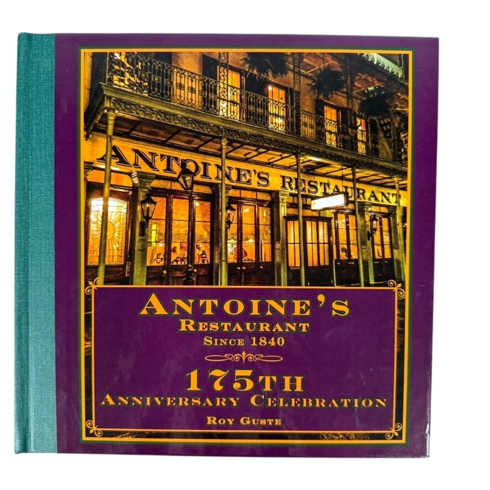 Antoine's Restaurant 175th Anniversary Celebration Roy Guste Book 2014 USA